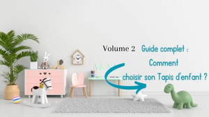 Comment choisir son tapis pour enfant ? Volume 2